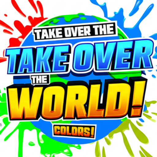 Take Over the World! 🌎 (COLORS) 🎨