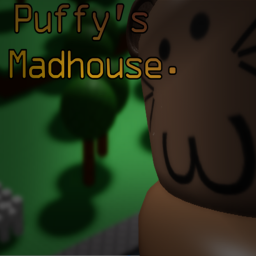 Puffy's madhouse