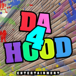 Da Hood 4 Entertainment