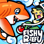 Fishy Reef [FISHING🎣] 