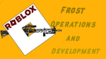 Frosts Operations & Development