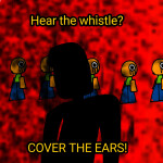 The Whistle Occurrence.