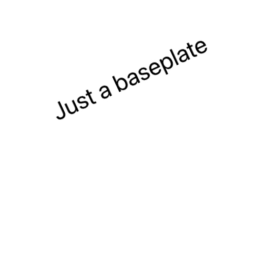 Just a baseplate