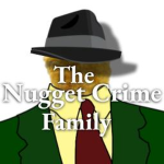The Nugget Crime Family (tww)