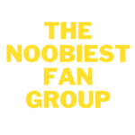 THE NOOBIEST FAN GROUP