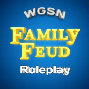 [READ DESCRIPTION] Family Feud Roleplay!