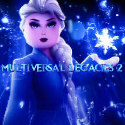[❄] Multiversal Legacies 2