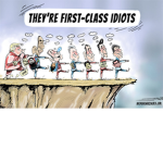 the first class idiots.