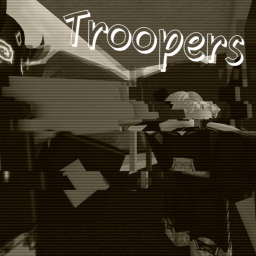 Troopers (Small update)