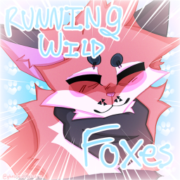 [ BETA ] Running Wild Foxes