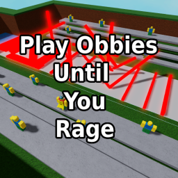 Play Obbies Until You Rage