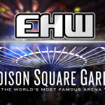 EHW Main Arena 2025 | Madison Square Garden