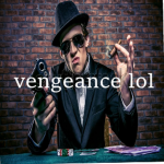 {-VENGEANCE-}