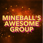 Mineball’s Awesome Goup