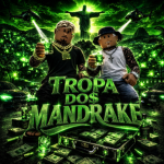 Tropa Do$ Mandrake