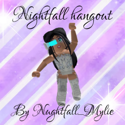 Nightfall Hangout!