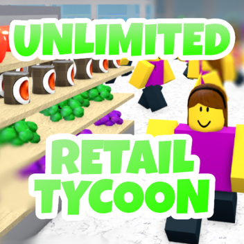 💸 Unlimited Retail Tycoon 💸