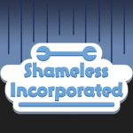 Shameless Incorporated