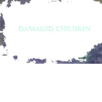 ☺damaged children☺