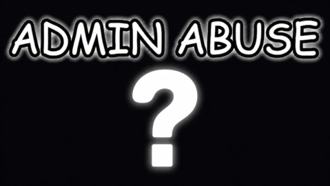 [6x] ADMIN ABUSE!!