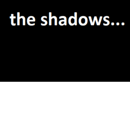 The Shadows (HORROR)