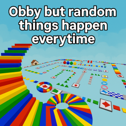 Obby but random things happen every time