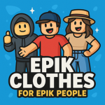 EPIK CLOTHES FOR EPIK PEOPLE
