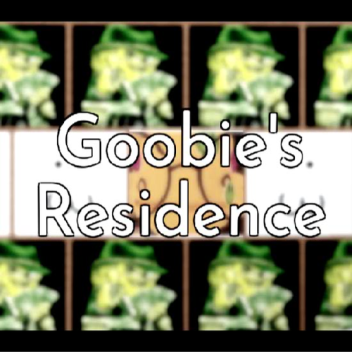 Goobie's Residence