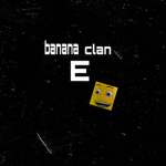 banana clan E