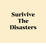 surivive the disasters my version fans!