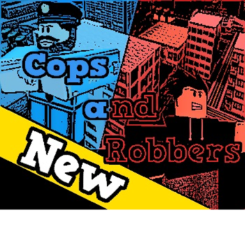 Cops and Robbers  ~ Alpha ~