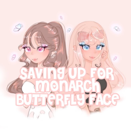 Saving up for Monarch Butterfly Face!