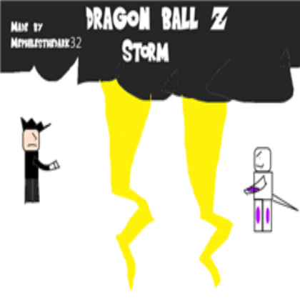 Dragon Ball Z Storm Poster for Mephilesthedark32 Roblox decal