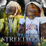 [NEW] DRIP STREETWEAR OUTFITS