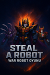 Steal a Robot:War