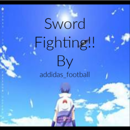 Sword Fighting!!