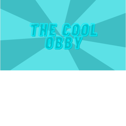 The Cool Obby!