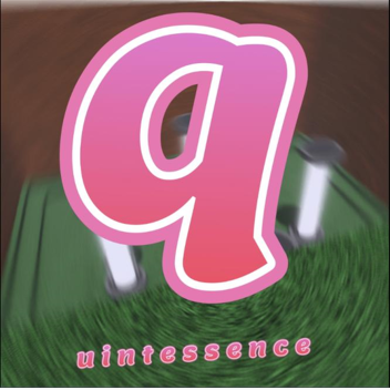 q u i n t e s s e n c e