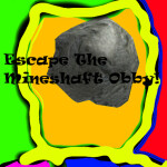 Escape the Mineshaft Obby! [Finished!]