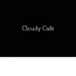 CIoudy Café!