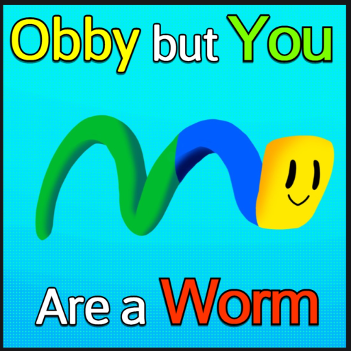 Obby But You Are A Worm 🐛