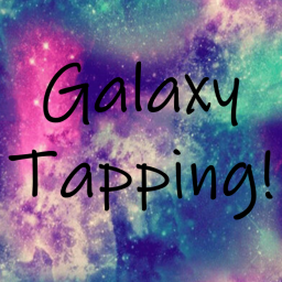 Galaxy Tapping