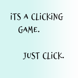 A Clicking Simulator