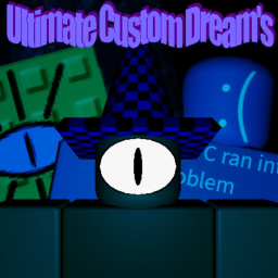 Ultimate Custom Dream's [BETA]