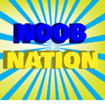 Noob Nation :)