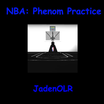 NBA: Phenom Practice