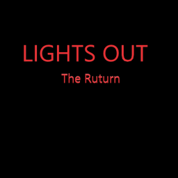 Lights out : The Return
