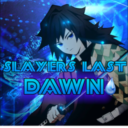 Slayers Last Dawn...