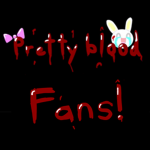 Pretty Blood Fans!