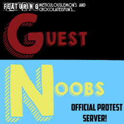 Guest's and Noob's Official Protest Server!